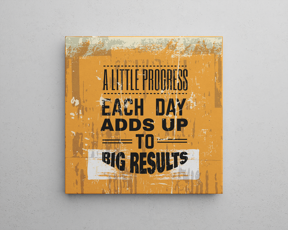 Little Progress - Big Results