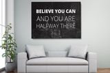 Believe You Can and You Are Halfway There