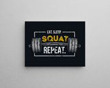 Eat Sleep Squat Repeat