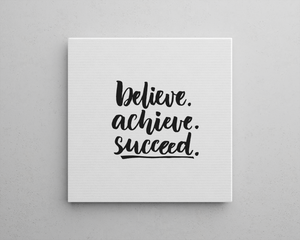 Believe Achieve Succeed