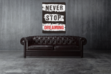 Never Stop Dreaming