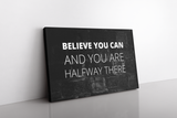 Believe You Can and You Are Halfway There